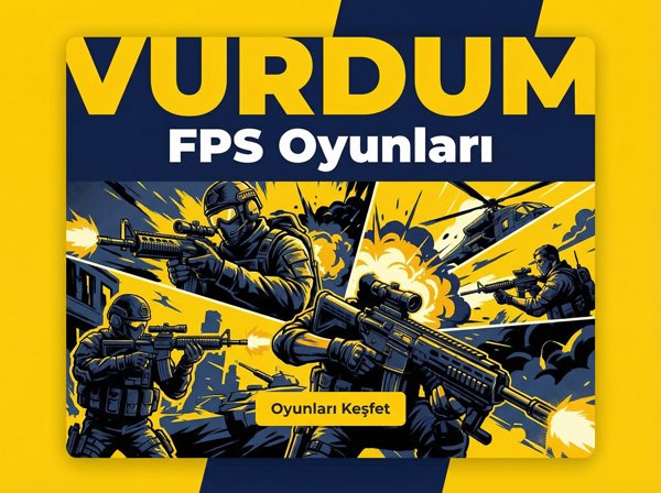 FPS Oyunları - Birinci Şahıs Nişancı Oyunları
